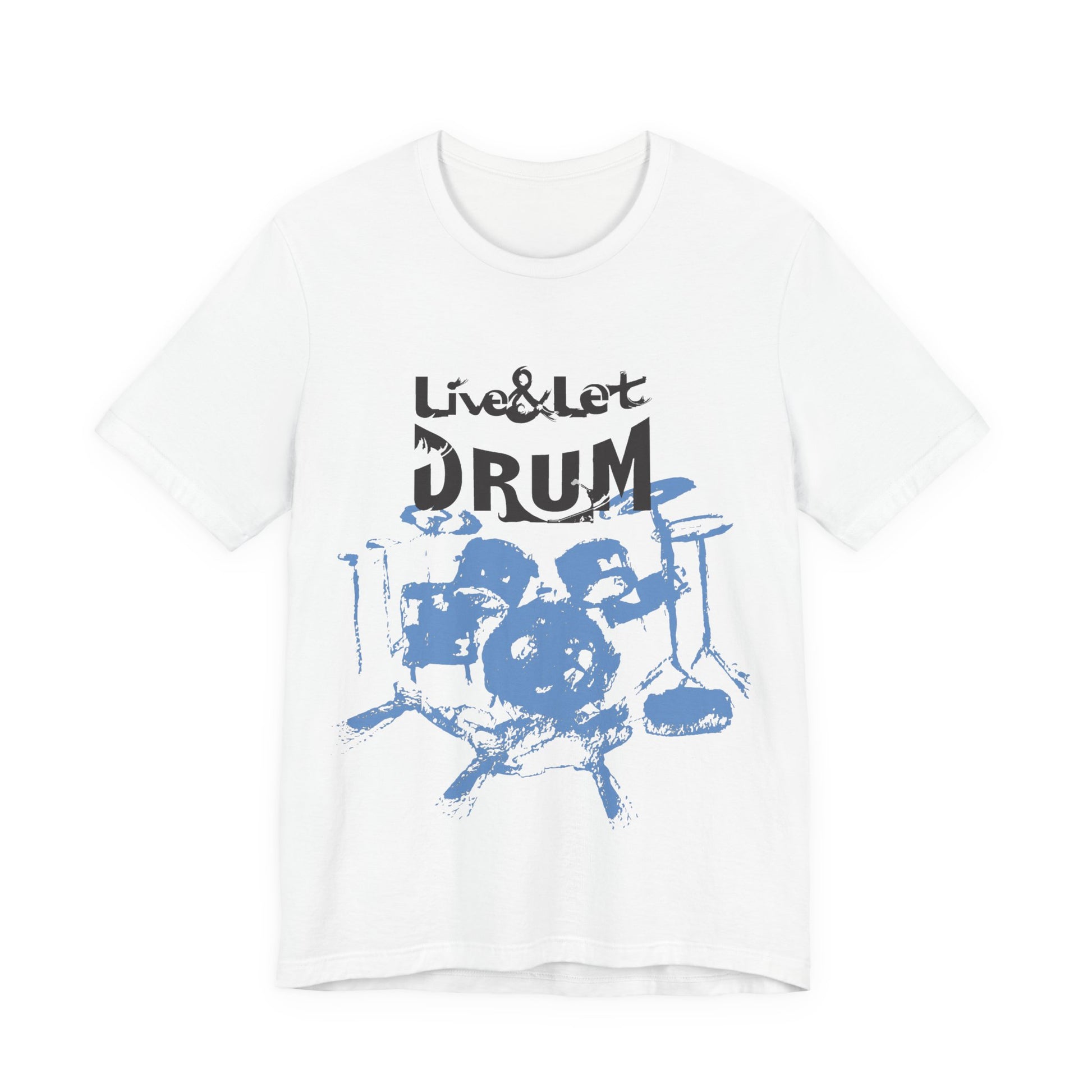 Live & Let DRUM ™ T Shirt (H&B Logo on Back)