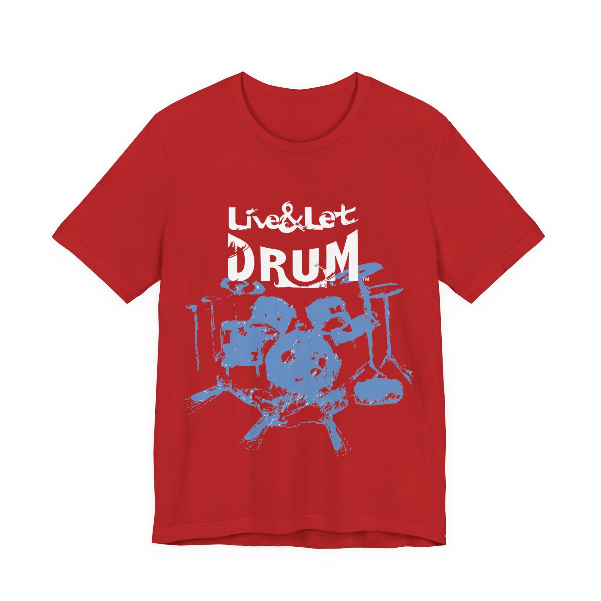 Live & Let DRUM ™ T Shirt (H&B Logo on Back)