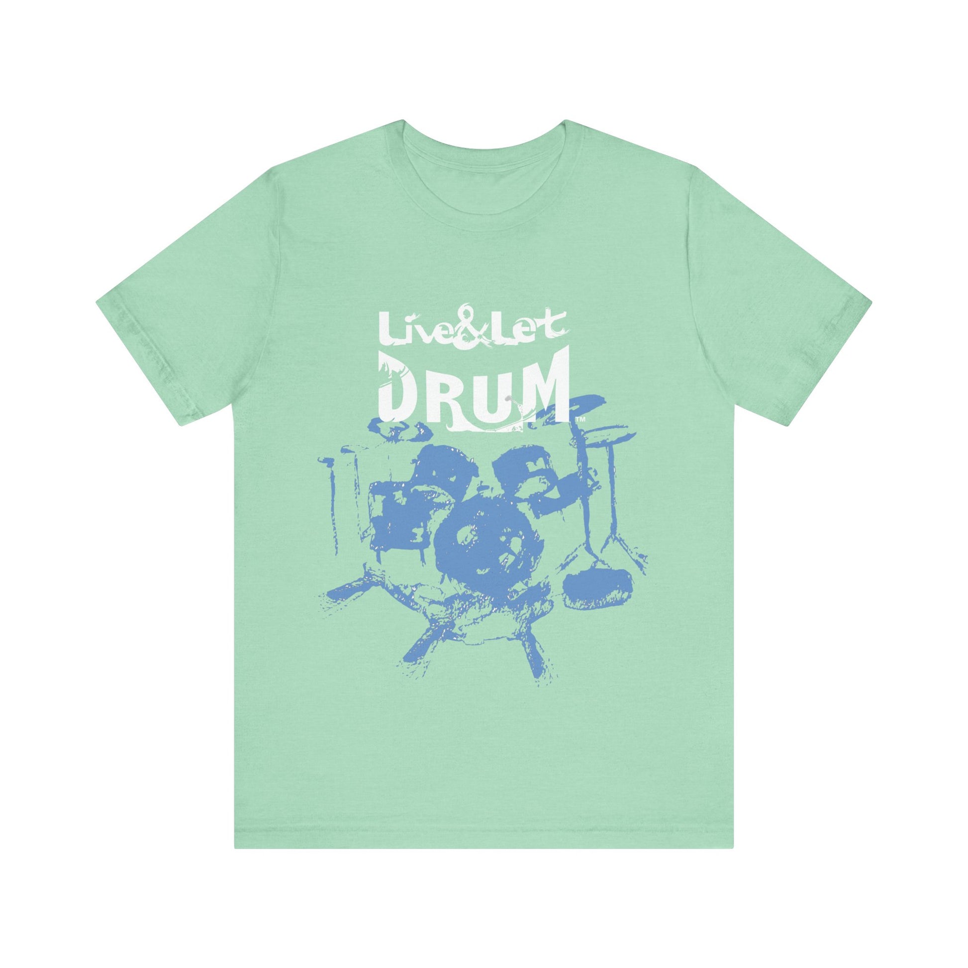 Live & Let DRUM ™ T Shirt (H&B Logo on Back)
