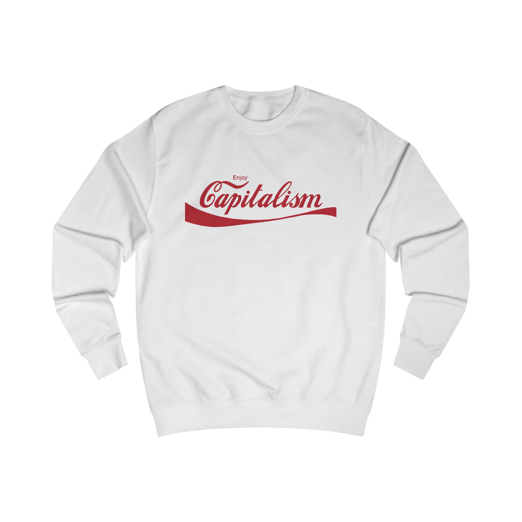 Enjoy Capitalism Sweatshirt