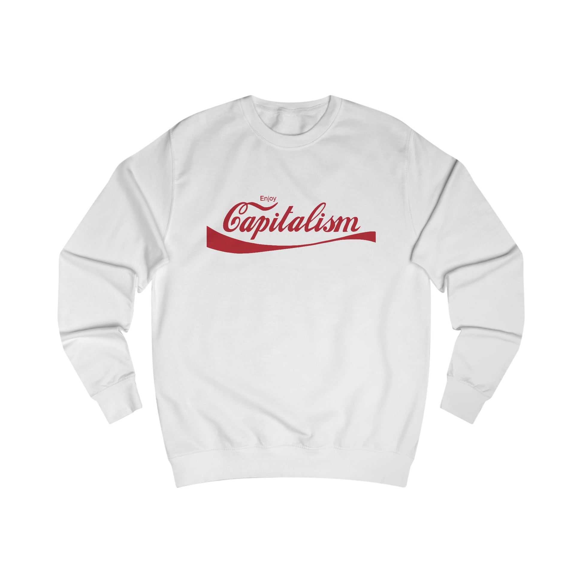 Enjoy Capitalism Sweatshirt