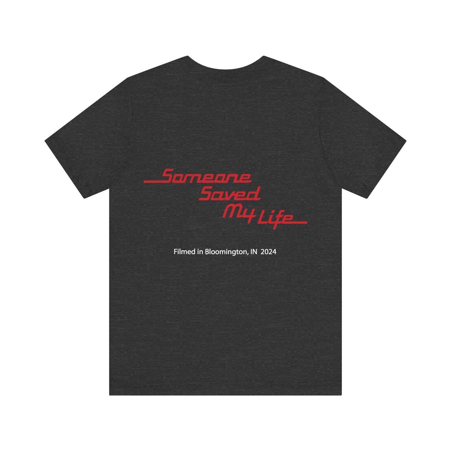 "Someone Saved My Life" Movie UNISEX T Shirt