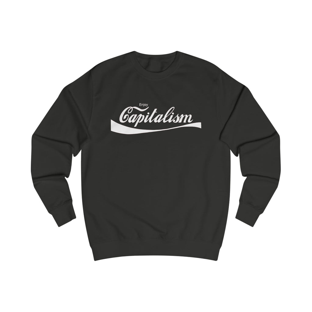 Enjoy Capitalism Sweatshirt