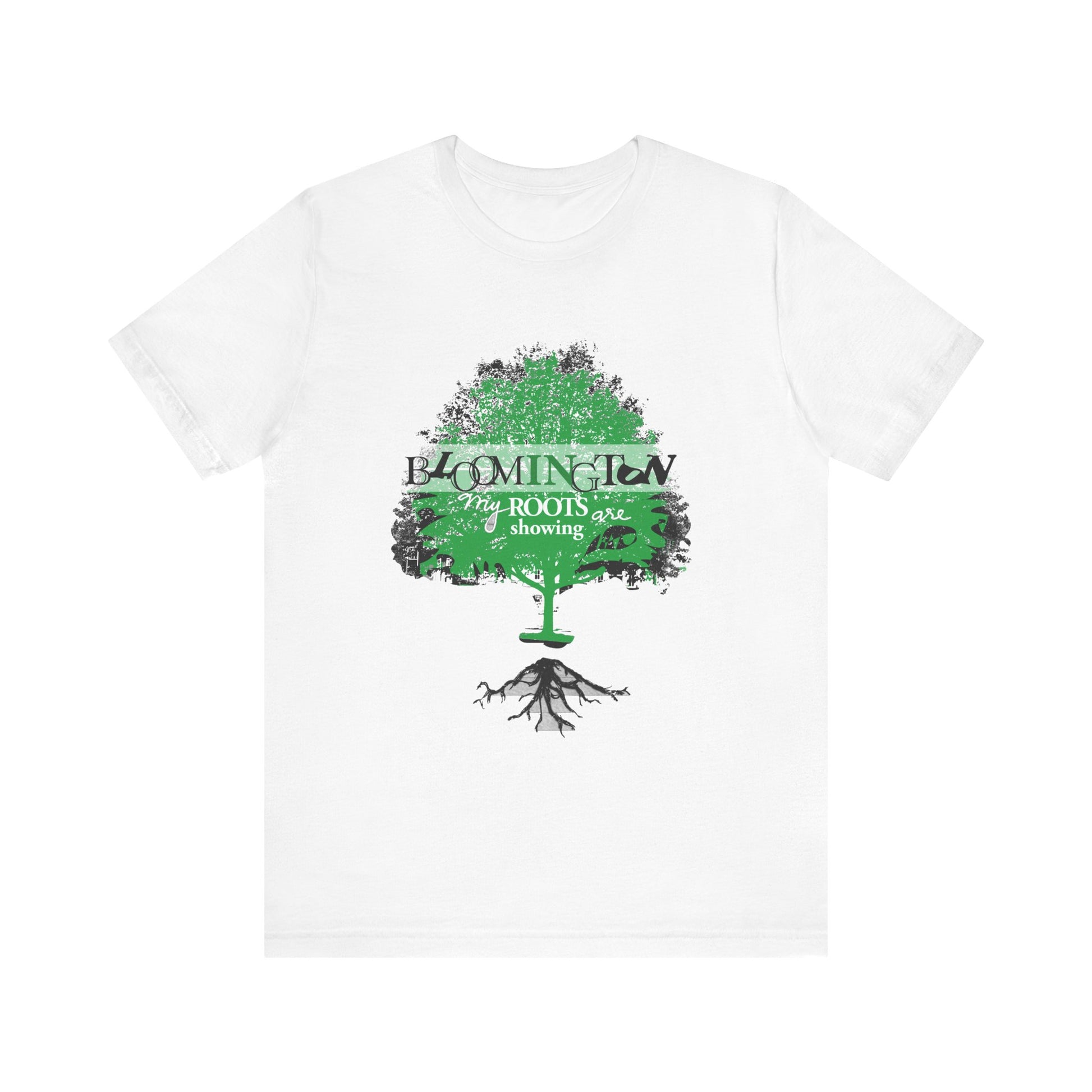 "My Roots are showing" Bloomington T Shirt
