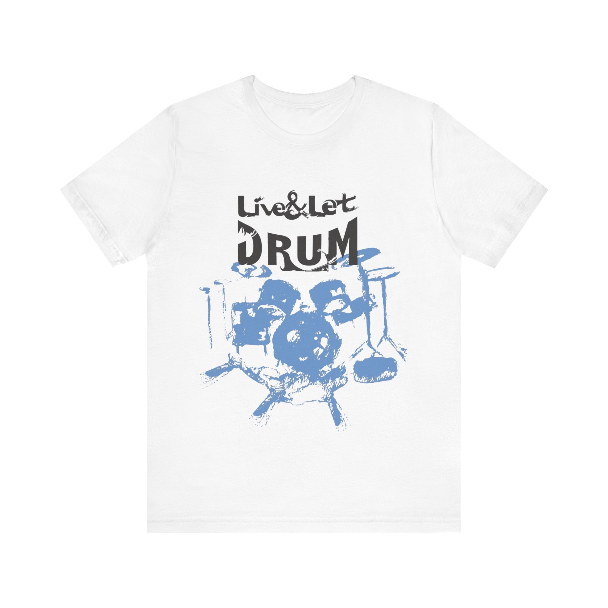 Live & Let DRUM ™ T Shirt (H&B Logo on Back)