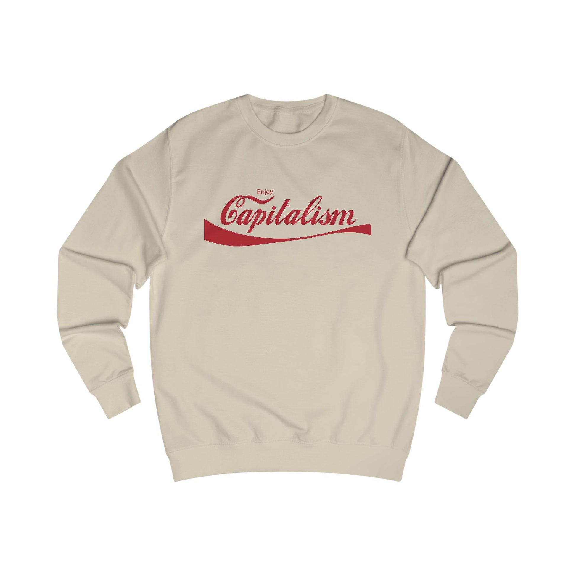 Enjoy Capitalism Sweatshirt