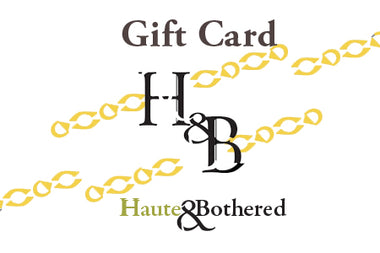 Haute & Bothered $100 Gift Card